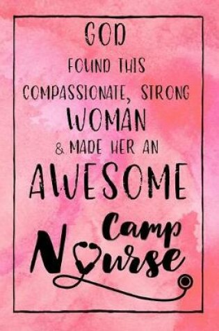 Cover of God Found this Strong Woman & Made Her an Awesome Camp Nurse