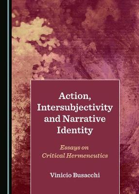 Book cover for Action, Intersubjectivity and Narrative Identity