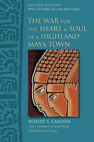 Cover of The War for the Heart and Soul of a Highland Maya Town