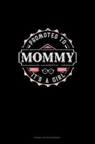 Cover of Promoted To Mommy It's A Girl Est. 2019