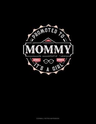 Cover of Promoted To Mommy It's A Girl Est. 2019