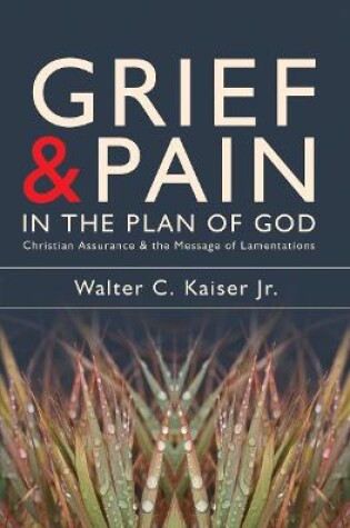 Cover of Grief and Pain in the Plan of God