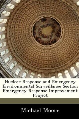 Cover of Nuclear Response and Emergency Environmental Surveillance Section Emergency Response Improvement Project