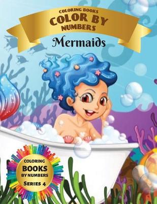 Book cover for Coloring Books - Color By Numbers - Mermaids (Series 4)