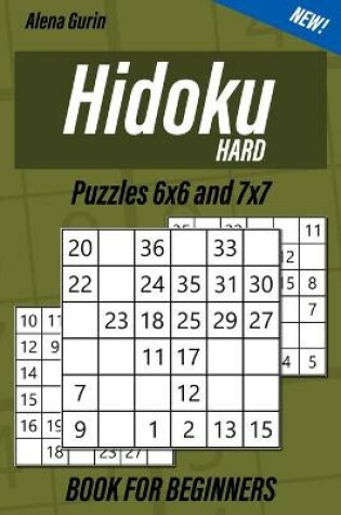 Cover of Hard Hidoku Puzzles 6x6 and 7x7 Book for Beginners