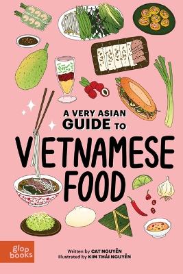 Cover of A Very Asian Guide to Vietnamese Food