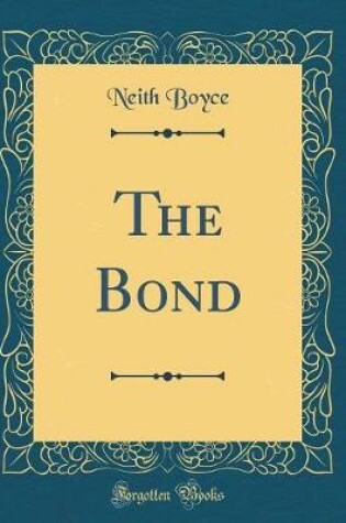 Cover of The Bond (Classic Reprint)
