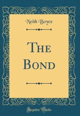 Book cover for The Bond (Classic Reprint)