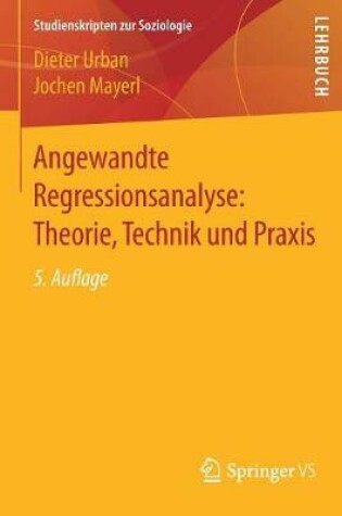 Cover of Angewandte Regressionsanalyse: Theorie, Technik und Praxis