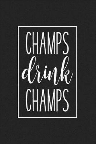 Cover of Champs Drink Champs