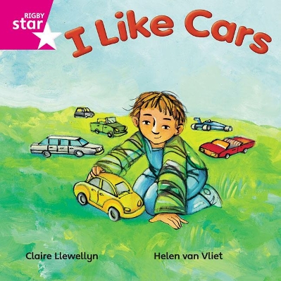 Book cover for Rigby Star Independent Pink Reader 16 I Like Cars