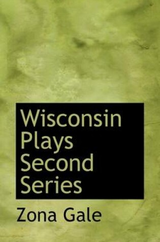 Cover of Wisconsin Plays Second Series