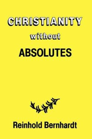 Cover of Christianity without Absolutes
