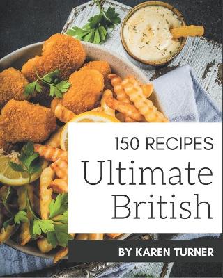 Book cover for 150 Ultimate British Recipes