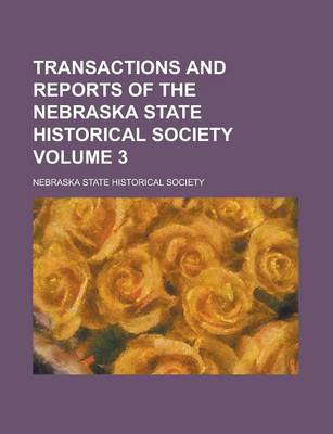 Book cover for Transactions and Reports of the Nebraska State Historical Society Volume 3