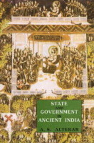 Cover of State and Government in Ancient India