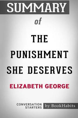 Book cover for Summary of The Punishment She Deserves by Elizabeth George