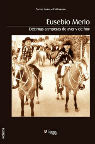 Cover of Eusebio Merlo. Decimas Camperas de Ayer y de Hoy