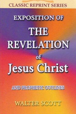 Cover of Exposition of the Revelation of Jesus Christ