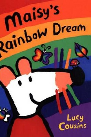 Cover of Maisy's Rainbow Dream