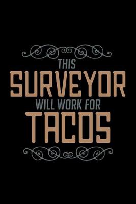 Book cover for This surveyor will work for tacos