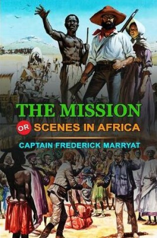 Cover of The Mission or Scenes in Africa by Captain Frederick Marryat