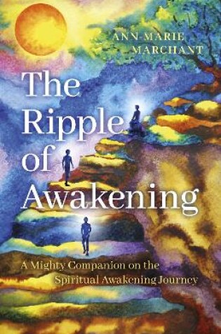 Cover of Ripple of Awakening, The – A Mighty Companion on the Spiritual Awakening Journey