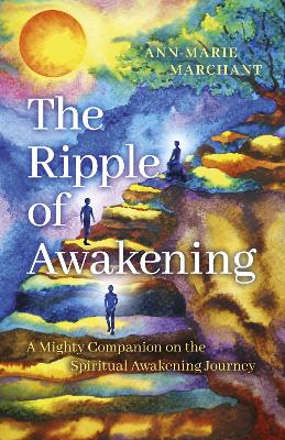 Cover of Ripple of Awakening, The – A Mighty Companion on the Spiritual Awakening Journey