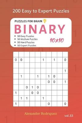 Book cover for Puzzles for Brain - Binary 200 Easy to Expert Puzzles 10x10 vol.33