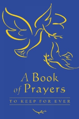 Cover of A Book of Prayers to Keep for Ever