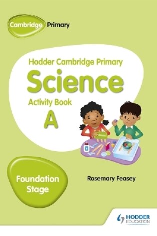Cover of Hodder Cambridge Primary Science Activity Book A Foundation Stage
