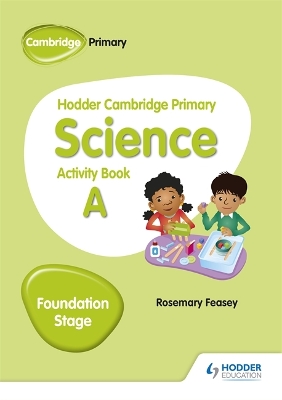 Book cover for Hodder Cambridge Primary Science Activity Book A Foundation Stage