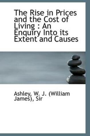 Cover of The Rise in Prices and the Cost of Living