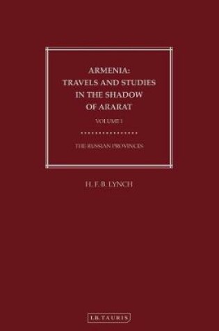 Cover of Armenia: Travels and Studies in the Shadow of Ararat - Volume I