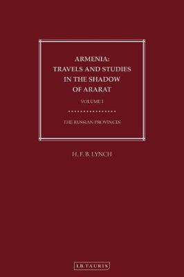 Book cover for Armenia: Travels and Studies in the Shadow of Ararat - Volume I