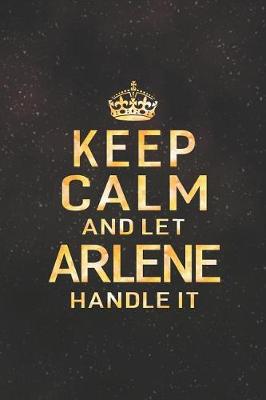 Book cover for Keep Calm and Let Arlene Handle It