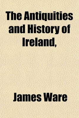 Book cover for The Antiquities and History of Ireland,