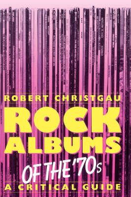 Book cover for Rock Albums of the Seventies
