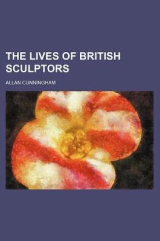 Cover of The Lives of British Sculptors