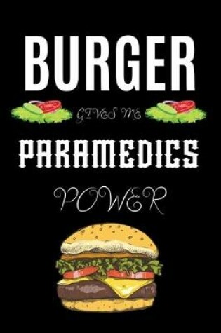 Cover of Burger Gives Me Paramedics Power