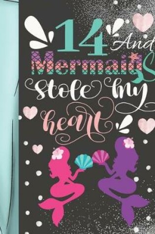 Cover of 14 And Mermaids Stole My Heart