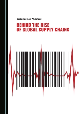 Book cover for Behind the Rise of Global Supply Chains