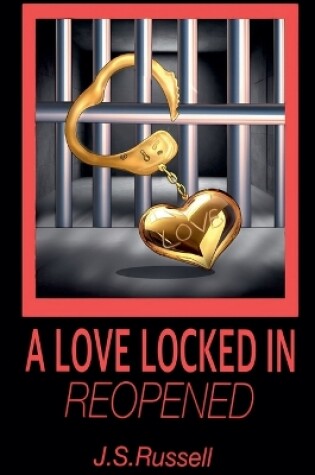 Cover of A Love Locked In (Reopened)