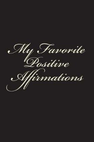 Cover of My Favorite Positive Affirmations