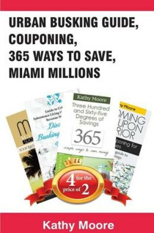 Cover of Urban Busking Guide, Couponing, 365 Ways to Save, Miami Millions