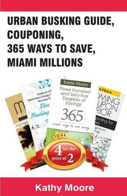 Book cover for Urban Busking Guide, Couponing, 365 Ways to Save, Miami Millions