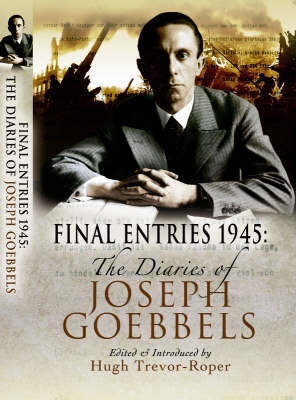 Book cover for Final Entries 1945: The Diaries of Joseph Goebbels