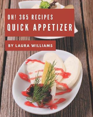 Book cover for Oh! 365 Quick Appetizer Recipes