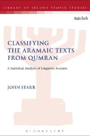 Cover of Classifying the Aramaic Texts from Qumran