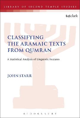 Book cover for Classifying the Aramaic Texts from Qumran